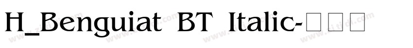 H_Benguiat BT Italic字体转换